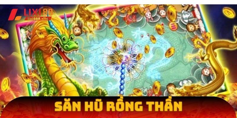 Sảnh săn hũ rồng thần cực hấp dẫn