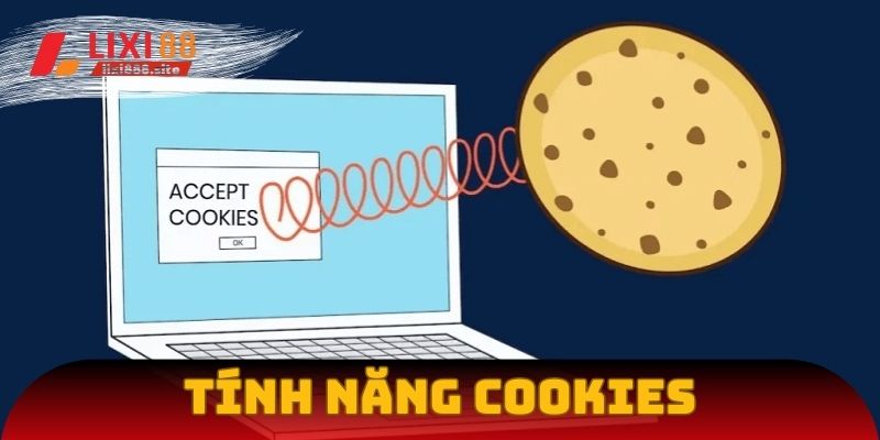 Tính năng cookie bảo vệ người dùng tối đa