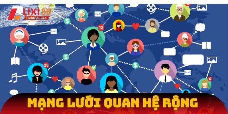 Mạng lưới quan hệ rộng rãi cực hữu ích nếu bạn muốn trở thành đại lý