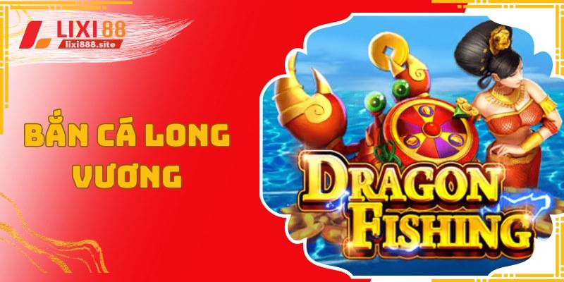 Bắn Cá Long Vương là siêu phẩm của JDB Gaming