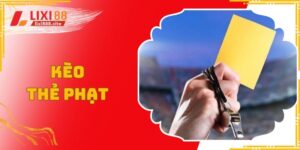 Kèo thẻ phạt là hình thức được nhiều người chọn lựa