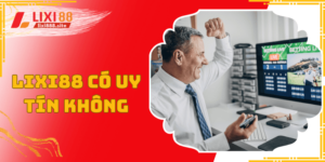 Lixi88 có uy tín không