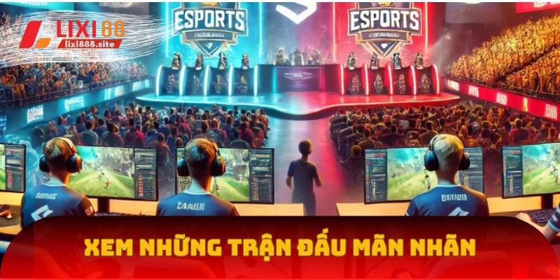 Trải nghiệm xem trực tiếp hấp dẫn