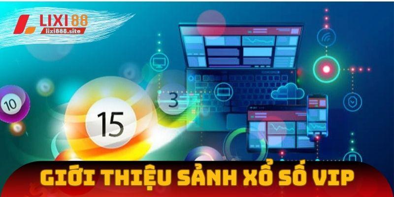 Giới thiệu xổ số VIP