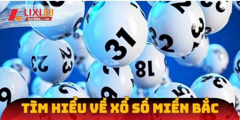 Giới thiệu xổ số miền Bắc tại nền tảng Lixi88